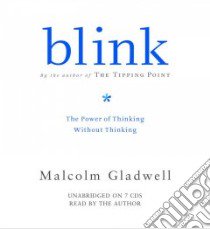 Blink (CD Audiobook) libro in lingua di Gladwell Malcolm, Gladwell Malcolm (NRT)
