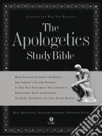 The Apologetics Study Bible libro in lingua di Cabal Ted (EDT), Brand Chad Owen (EDT), Clendenen E. Ray (EDT), Copan Paul (EDT), Moreland J. P. (EDT)