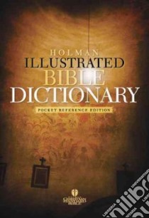 Holman Illustrated Pocket Bible Dictionary libro in lingua di Not Available (NA)