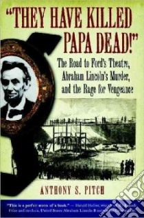 They Have Killed Papa Dead! libro in lingua di Pitch Anthony S.