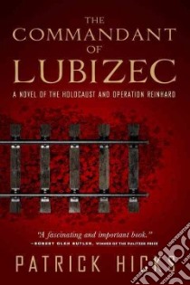 The Commandant of Lubizec libro in lingua di Hicks Patrick