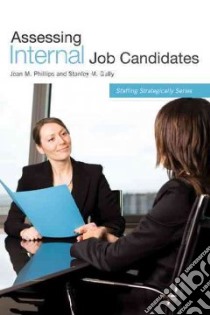 Assessing Internal Job Candidates libro in lingua di Phillips Jean M., Gully Stanley M.