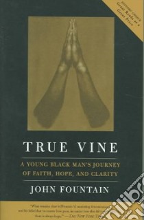 True Vine libro in lingua di Fountain John W.