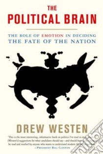 Political Brain libro in lingua di Westen Drew