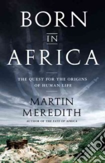 Born in Africa libro in lingua di Meredith Martin