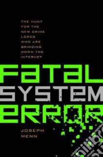 Fatal System Error libro in lingua di Joseph Menn