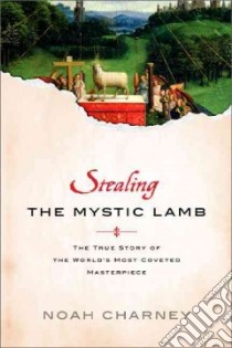 Stealing the Mystic Lamb libro in lingua di Charney Noah