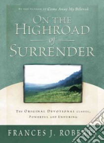 On the Highroad of Surrender libro in lingua di Roberts Frances J.