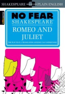 Sparknotes Romeo and Juliet No Fear Shakespeare libro in lingua di Shakespeare William, Crowther John (EDT)