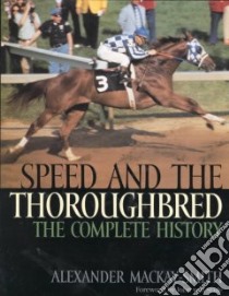 Speed and the Thoroughbred libro in lingua di Mackay-Smith Alexander