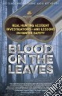 Blood on the Leaves libro in lingua di Slings Rod, Van Durme Mike, Byers B. Keith