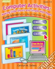 Computer Activities libro in lingua di Zellers Carolyn M., Schrock Kathy