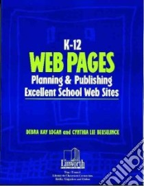K-12 Web Pages libro in lingua di Logan Debra Kay, Beuselinck Cynthia
