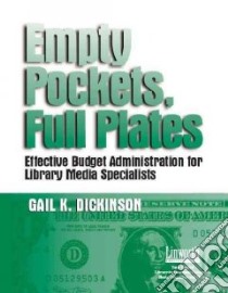Empty Pockets and Full Plates libro in lingua di Dickinson Gail K.