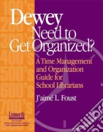 Dewey Need to Get Organized? libro in lingua di Foust J'Aime L.
