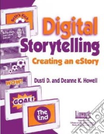Digital Storytelling libro in lingua di Howell Dusti D., Howell Deanne K.