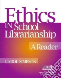 Ethics in School Librarianship libro in lingua di Simpson Carol (EDT)