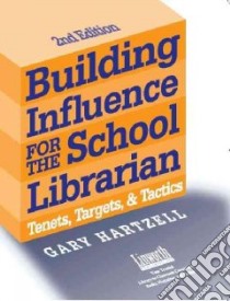 Building Influence for the School Librarian libro in lingua di Hartzell Gary N.