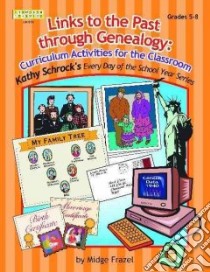 Links To The Past Through Genealogy libro in lingua di Frazel Midge