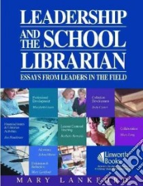 Leadership And the School Librarian libro in lingua di Lankford Mary D. (EDT)