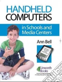 Handheld Computers in Schools and Media Centers libro in lingua di Bell Ann