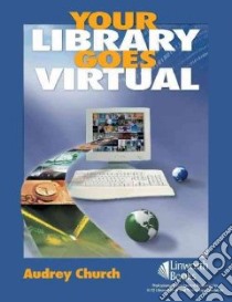 Your Library Goes Virtual libro in lingua di Church Audrey P.