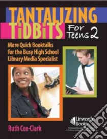 Tantalizing Tidbits for Teens 2 libro in lingua di Cox-clark Ruth E. Ph.D.