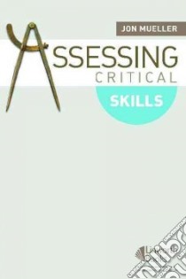Assessing Critical Skills libro in lingua di Mueller Jon
