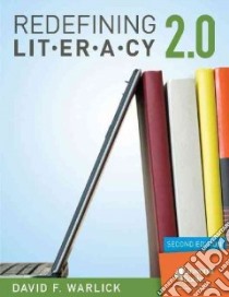 Redefining Literacy 2.0 libro in lingua di Warlick David F.