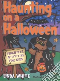 Haunting on a Halloween libro in lingua di White Linda, Lee Fran (ILT)