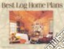 Best Log Home Plans libro in lingua di Obomsawin Robbin