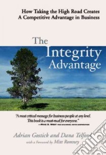 The Integrity Advantage libro in lingua di Gostick Adrian, Telford Dana