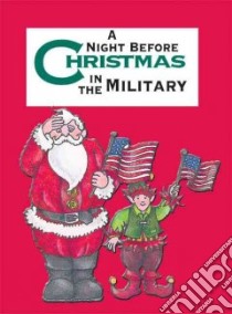 The Night Before Christmas in the Military libro in lingua di Carabine Sue, Kawasaki Shauna Mooney (ILT)