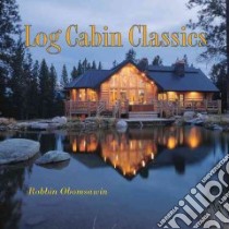 Log Cabin Classics libro in lingua di Obomsawin Robbin