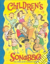 Children's Songbag libro in lingua di Jacobs Paul Dubois, Swender Jebbufer, Swender Jennifer