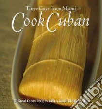 Three Guys from Miami Cook Cuban libro in lingua di Lindgren Glenn, Musibay Raul, Castillo Jorge, Bundt Nancy (PHT)