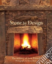 Stone by Design libro in lingua di French Lew, Shaw Alison