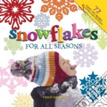 Snowflakes for All Seasons libro in lingua di Higham Cindy