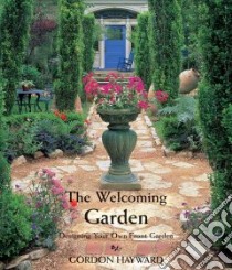 The Welcoming Garden libro in lingua di Hayward Gordon