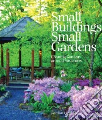 Small Buildings, Small Gardens libro in lingua di Hayward Gordon, Harrison Peter Joel (ILT)
