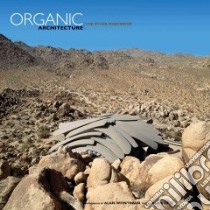 Organic Architecture libro in lingua di Hess Alan, Weintraub Alan (PHT)