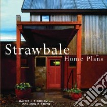 Strawbale Home Plans libro in lingua di Wayne Bingham