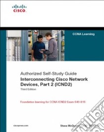 Interconnecting Cisco Network Devices, ICND2 libro in lingua di McQuerry Steve