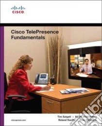 Cisco TelePresence Fundamentals libro in lingua di Szigeti Tim, Mcmenamy Kevin, Saville Roland, Glowacki Alan
