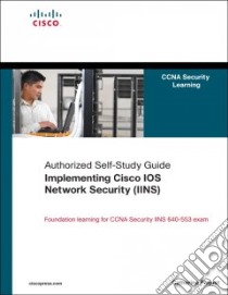 Implementing Cisco IOS Network Security (IINS) libro in lingua di Paquet Catherine