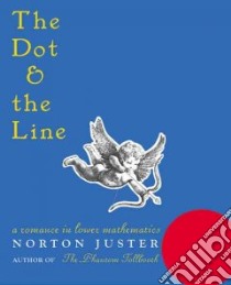 The Dot and the Line libro in lingua di Juster Norton