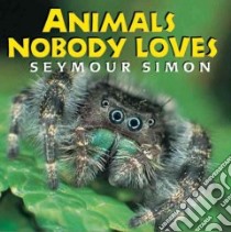 Animals Nobody Loves libro in lingua di Simon Seymour