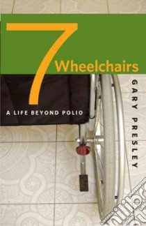 Seven Wheelchairs libro in lingua di Presley Gary