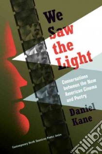 We Saw the Light libro in lingua di Kane Daniel