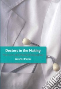 Doctors in the Making libro in lingua di Poirier Suzanne